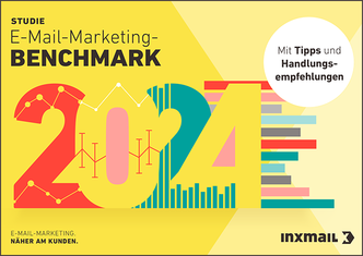 Studie: E-Mail-Marketing-Benchmark 2024 – Mit Tipps und Handlungsempfehlungen. Inxmail.