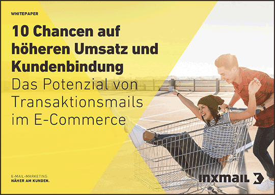 Cover eines Whitepapers von Inxmail mit dem Titel '10 Chancen auf höheren Umsatz und Kundenbindung - Das Potenzial von Transaktionsmails im E-Commerce'. Das Bild zeigt zwei fröhliche junge Menschen, von denen einer den anderen in einem Einkaufswagen über einen sonnigen Parkplatz schiebt. Das Inxmail-Logo befindet sich unten rechts im Bild.